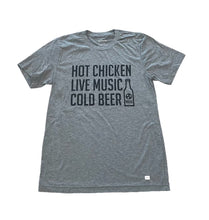Load image into Gallery viewer, Hot Chicken Live Music Cold Beer Tee